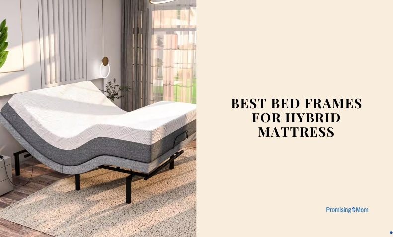 best bed frames for hybrid mattress