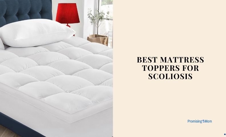best mattress toppers for scoliosis