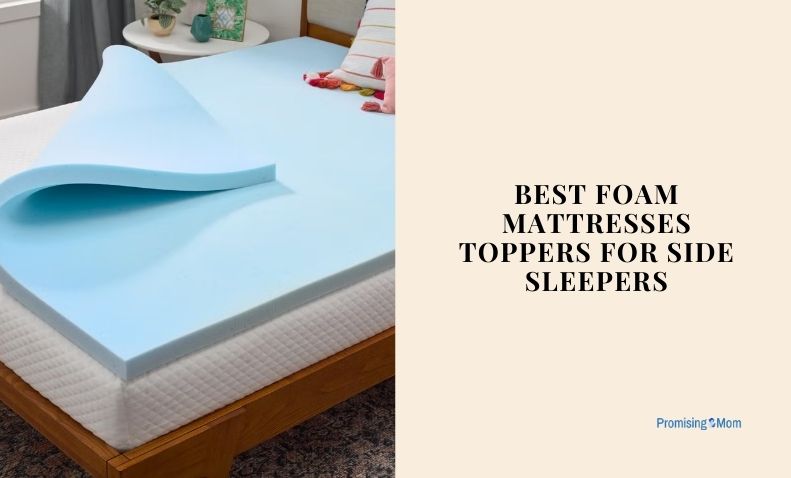 best foam mattresses toppers for side sleepers