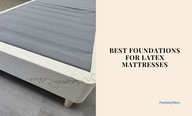 best foundations for latex mattresses
