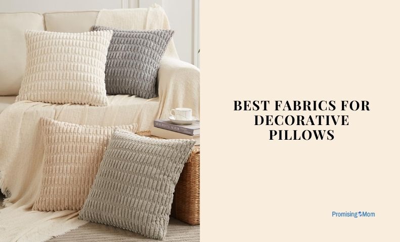 best fabrics for decorative pillows
