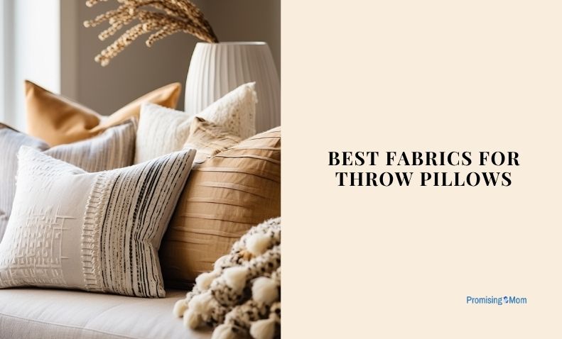 best fabrics for throw pillows