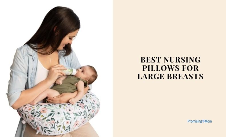 best nursing pillows for large breasts