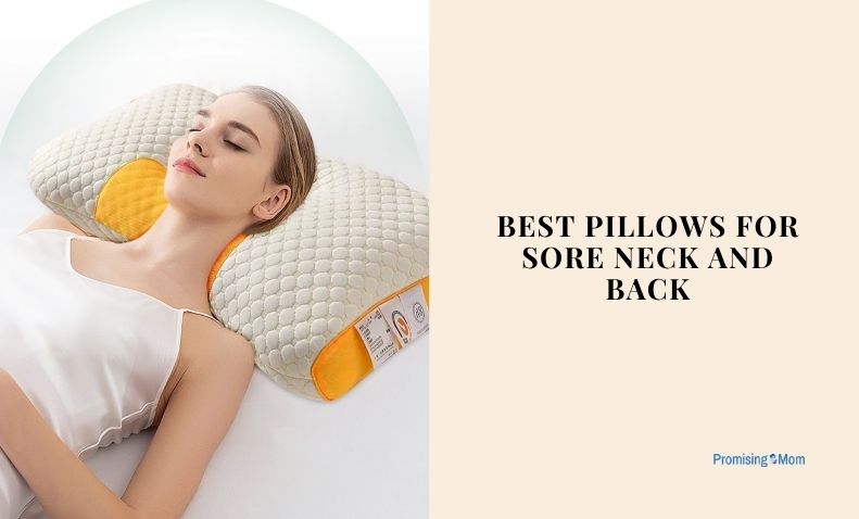 best pillows for sore neck and back
