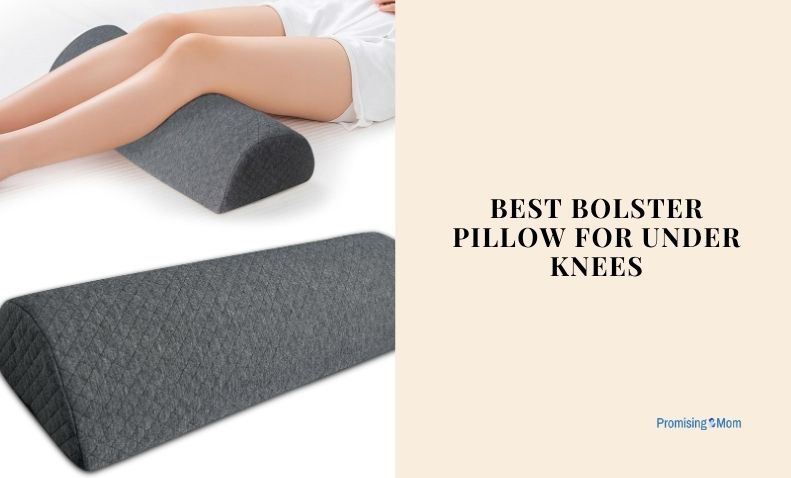 best bolster pillow for under knees