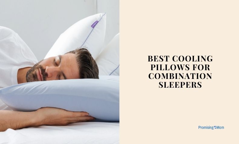 best cooling pillows for combination sleepers