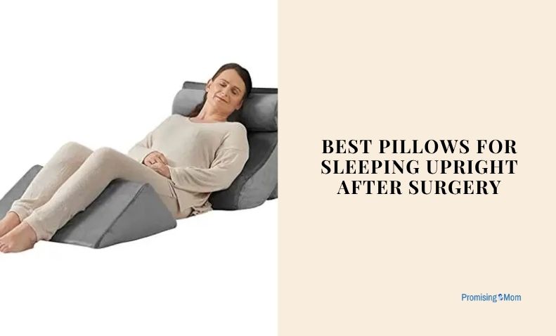 best pillows for sleeping upright after surgery