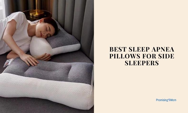 best sleep apnea pillows for side sleepers