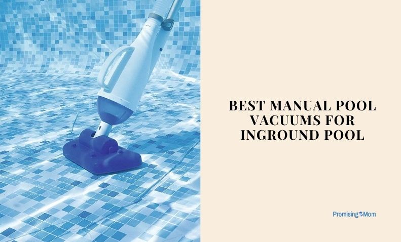 best manual pool vacuums for inground pool