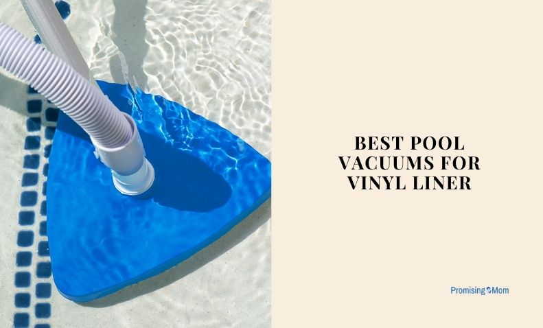 best pool vacuums for vinyl liner